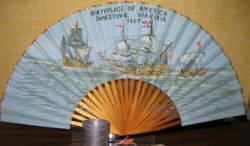 This souvenir fan depicts the ships Susan Constant, the Godspeed and the Discovery.  The napkin ring is a 1907 souvenir.  Both items are on loan from the Wilhelm family.